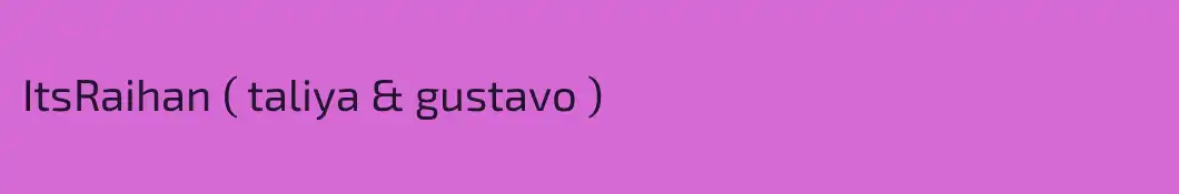 ItsRaihan ( taliya & gustavo )